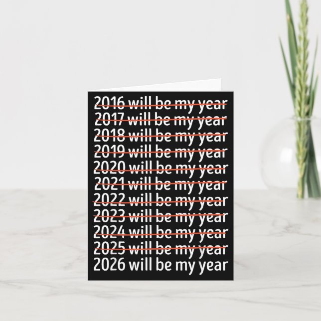 2026 Will Be My Year Funny Humor New Year Quote Re Card (Front)