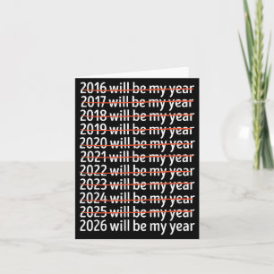 2026 Will Be My Year Funny Humour New Year Quote R Card