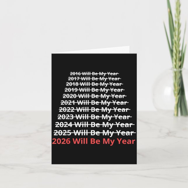 2026 Will Be My Year Funny New Year Quote  Card (Front)