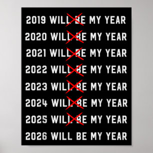 2026 Will Be My Year Funny Vintage Humor Quote Poster