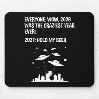 2027 Hold My Beer Mouse Pad