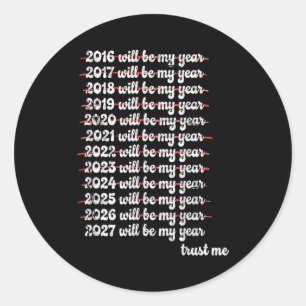 2027 Will Be My Year Procrastination New Year Reso Classic Round Sticker