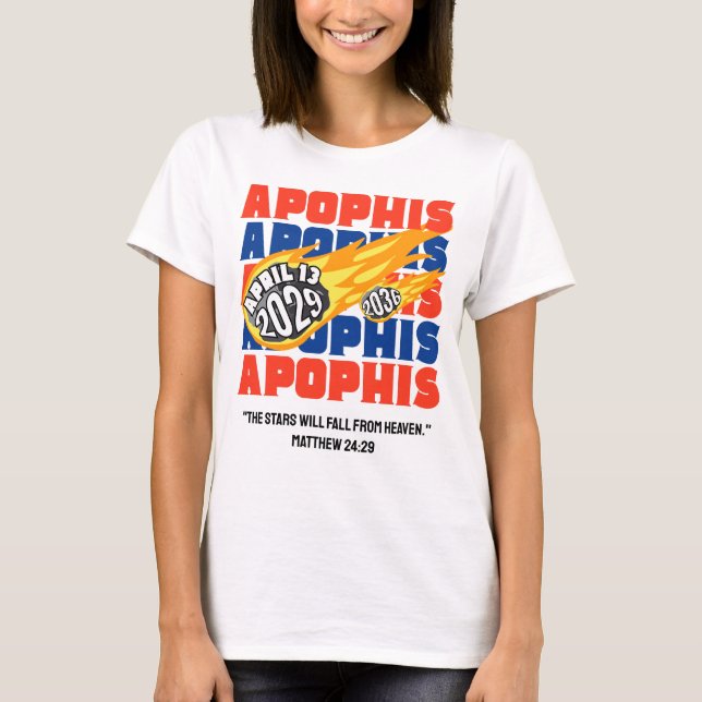 2029 APOPHIS Christian Bible Verse T-Shirt (Front)