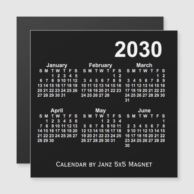 2030 Noir 6 mois Calendrier par Janz 5x5 Magnet (Devant / Derrière)