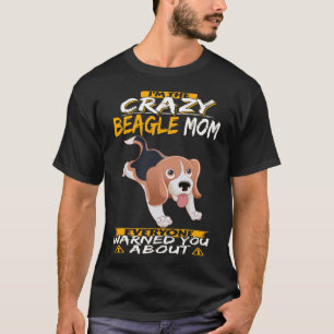 208 I'm The Crazy Beagle Mom T-Shirt