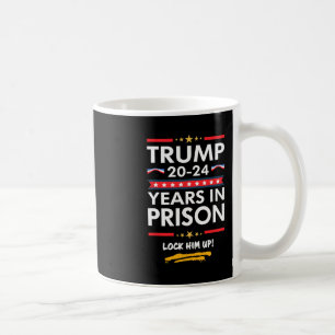 20-24 Years In Prison Lock Him Up  Coffee Mug