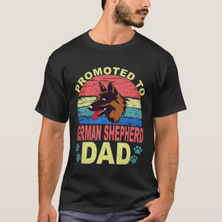 20 Promoted To German Shepherd Dad German Shepherd T-Shirt