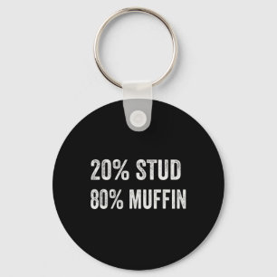 20% Stud 80% Muffin Funny Valentine Sayings Father Keychain