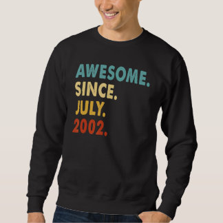 20 Year Old Awesome Since July 2002 20th Birthday Sweatshirt