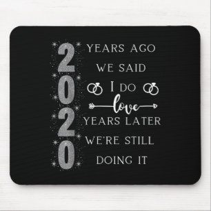 20 Year Wedding Anniversary. We Said I Do. We're S Mouse Pad