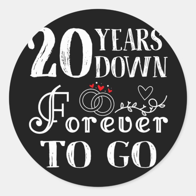 20 Years Down Forever To Go Couple 20th Wedding An Classic Round Sticker (Front)