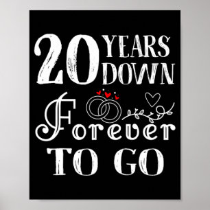 20 Years Down Forever To Go Couple 20th Wedding An Poster