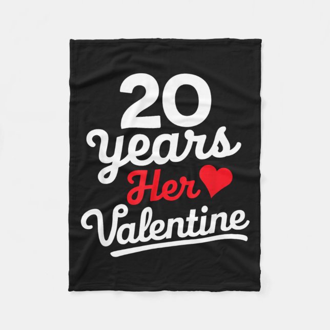 20 Years Her Valentine _ Anniversary Couples Valen Fleece Blanket (Front)