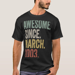 20 Years Old Vintage Awesome Since March 2003 20th T-Shirt