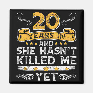 20th Anniversary 20 Years In And She Hasn't Ki Magnet