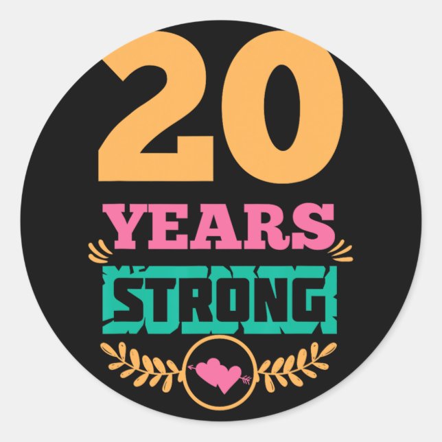 20th Anniversary Gift Idea Twenty Years Strong T-s Classic Round Sticker (Front)