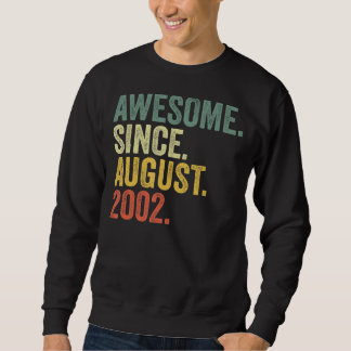 20th Birthday Awesome Since August 2002 20 Year Ol Sweatshirt