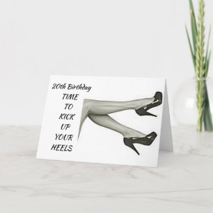 **20th BIRTHDAY** KICK UP OR OFF YOUR HEELS Card