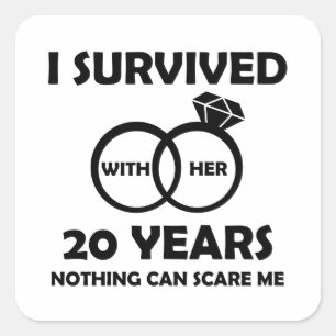 20Th Wedding Anniversary Him Funny Quotes Survived Square Sticker