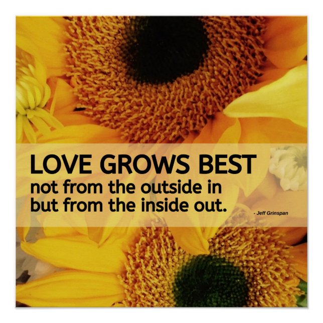 20x20  Love Grows Best / Sunflower Quote Poster (Front)