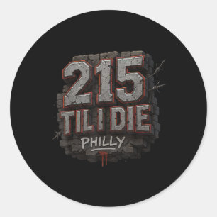 215 Til I Die Urban Streetwear Philly Pride Graffi Classic Round Sticker