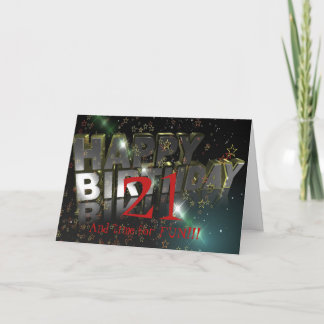21 AND TIME FOR FUN BIRTHDAY CARD