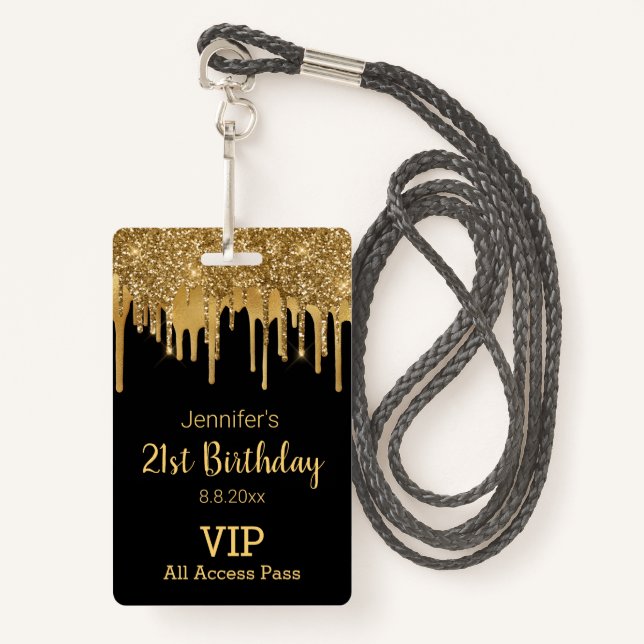 21 birthday black gold dripping glitters vip pass badge (Front with Lanyard)