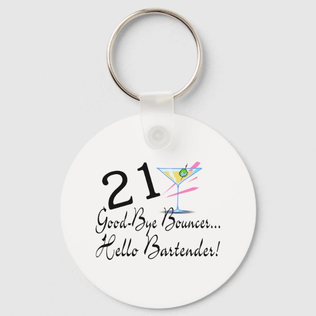 21 Good Bye Bouncer Hello Bartender Keychain (Front)