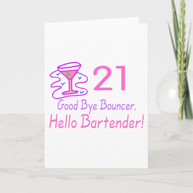 21 Good Bye Bouncer Hello Bartender (Pink) Card (Front)