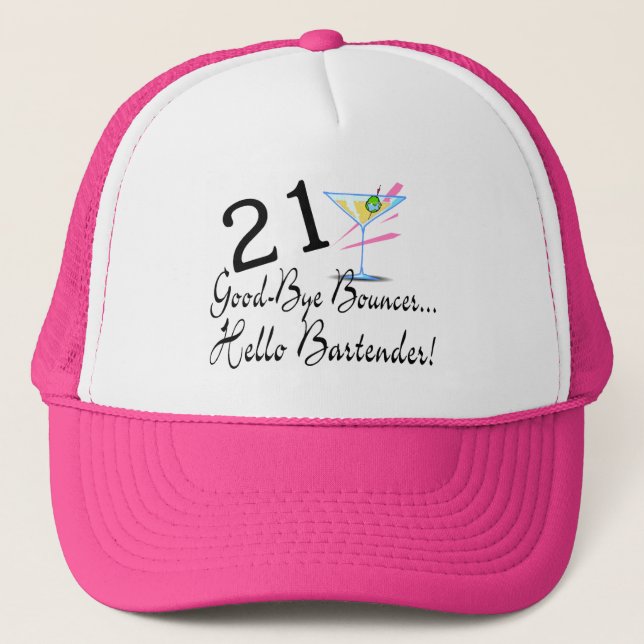21 Good Bye Bouncer Hello Bartender Trucker Hat (Front)
