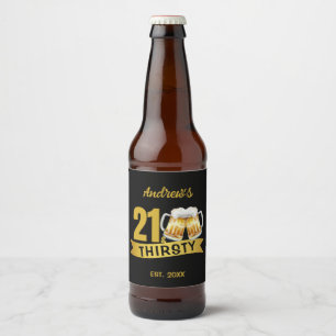 21 & THIRSTY-21ST BIRTHDAY  BEER BOTTLE LABEL