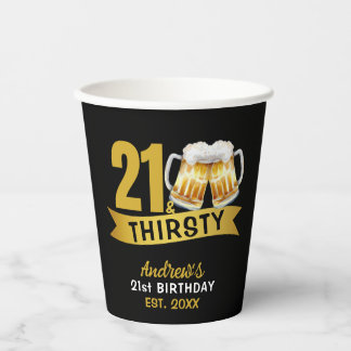 21 & THIRSTY-21ST BIRTHDAY PAPER CUPS