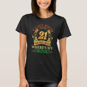 21 Year Old Child Son Daughter Birthday 21st Bir T-Shirt