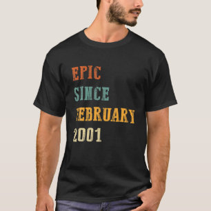 21 Year Old Gift Epic February 2001 21St Birthday T-Shirt