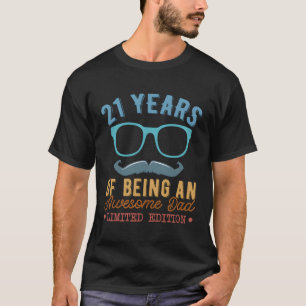 21 Years Of Being An Awesome Dad Father'S Day Puns T-Shirt