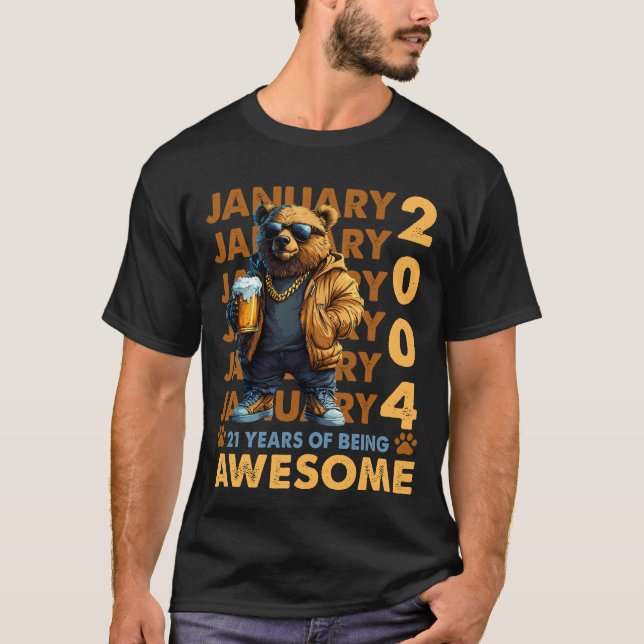 21 Years Old Awesome Cool Bear Since January 2004 T-Shirt (Front)