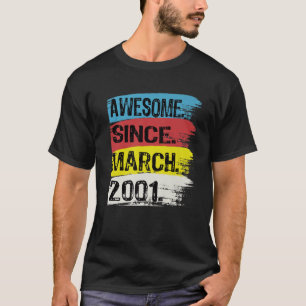 21 Years Old Awesome Since 2001 March 21St Birthda T-Shirt