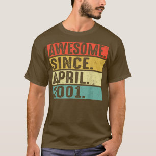 21 Years Old Awesome Since April 2001 21st Birthda T-Shirt