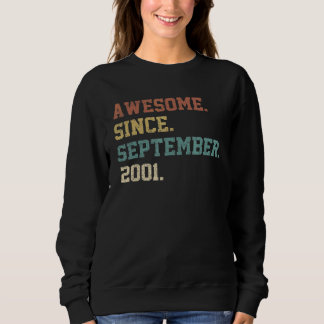 21 Years Old Awesome Since September 2001 21st 15 Sweatshirt