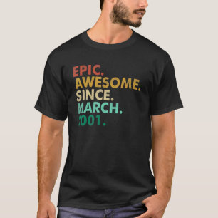 21 Years Old Epic Awesome Since March 2001 21th Bi T-Shirt