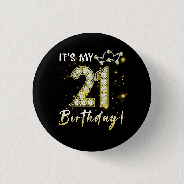 21 years old It_s my Birthday 21th Birthday Diamon 1 Inch Round Button (Front)