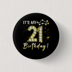 21 years old It_s my Birthday 21th Birthday Diamon 1 Inch Round Button