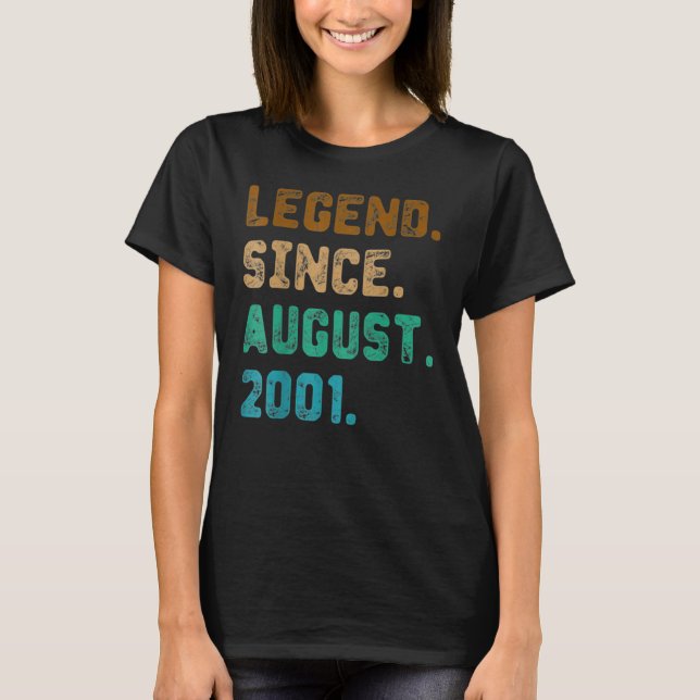 21 Years Old  Legend Since August 2001 21th Birthd T-Shirt (Front)
