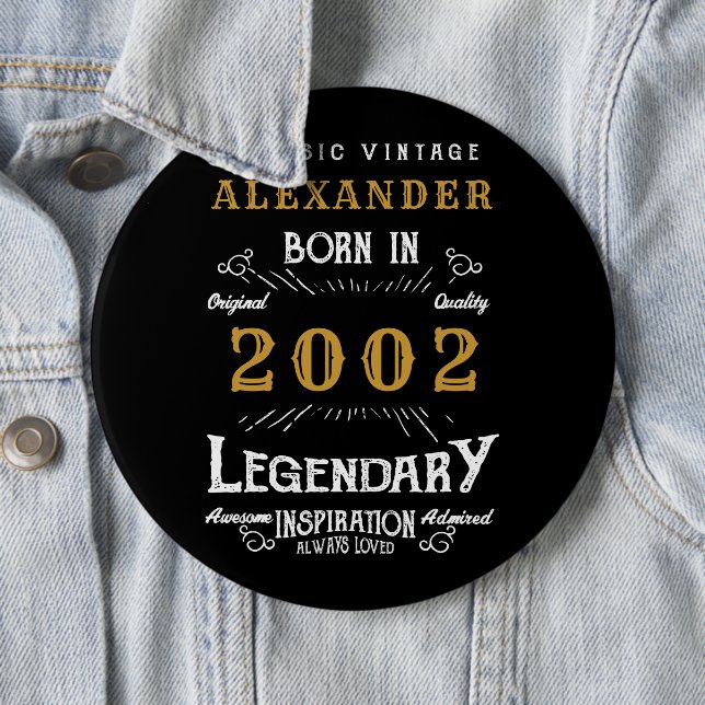 21st Birthday 2002 Add Name Black Gold Legendary 6 Inch Round Button (In Situ)
