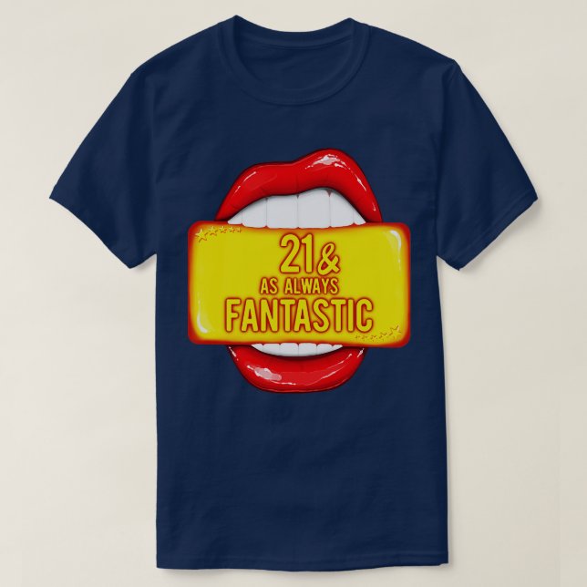 21st Birthday 21 As Always Fantastic Red Lips Bday T-Shirt (Design Front)