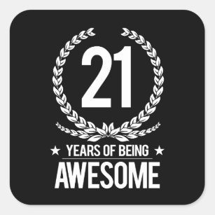 21st Birthday (21 Years Of Being Awesome) Square Sticker