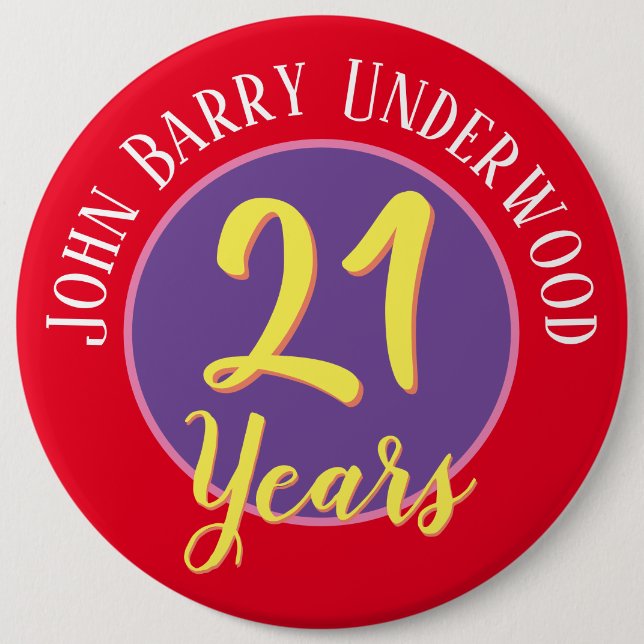 21st Birthday Badge to Personalize. 6 Inch Round Button (Front)