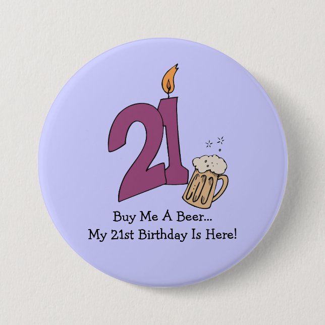 21st Birthday Beer (customizable) 3 Inch Round Button (Front)