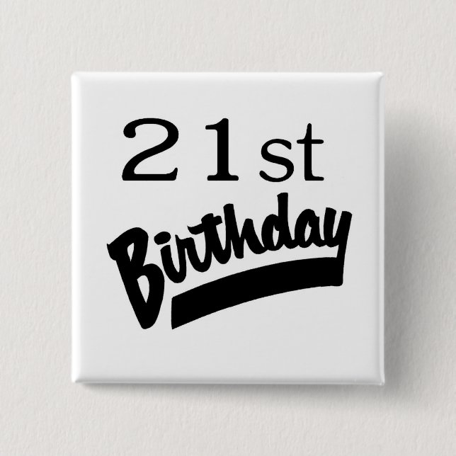 21st Birthday Black 2 Inch Square Button (Front)