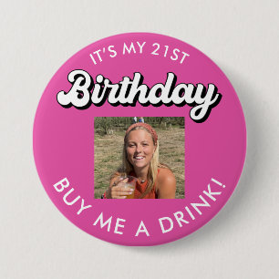 21st Birthday Buy Me A Drink Photo Button